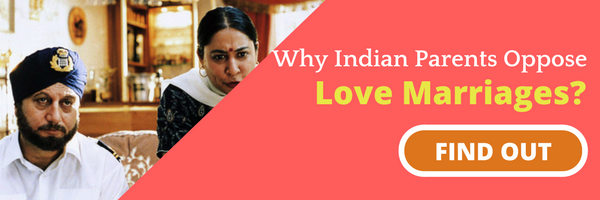 Why Indian parents hate love marriages