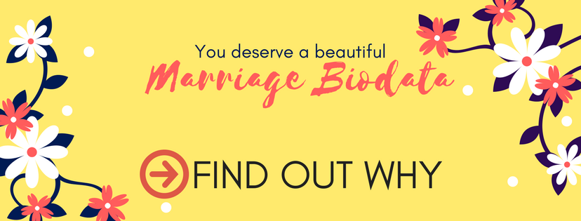 Why you deserve a better marriage biodata?